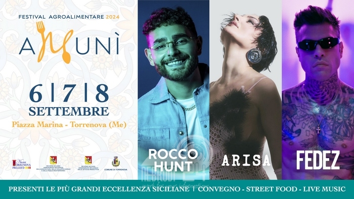 Torrenova – Seconda Edizione di “Amunì – Festival Agroalimentare”: un viaggio tra eccellenze siciliane, incontri B2B e le esibizioni di Rocco Hunt, Fedez e Arisa